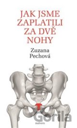 Jak jsme zaplatili za dvě nohy
