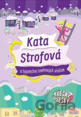 Kata Strofová a tajomstvo snehových vločiek