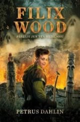 Filix Wood: Přežije jen ten nejslabší