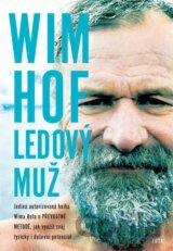 Wim Hof. Ledový muž