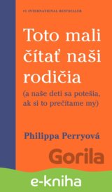 Toto mali čítať naši rodičia