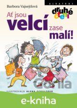 Ať jsou velcí zase malí!