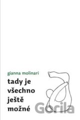 Tady je všechno ještě možné