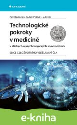 Technologické pokroky v medicíně v etických a psychologických souvislostech