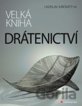 Velká kniha drátenictví