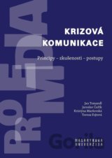 Krizová komunikace: Principy - zkušenosti - postupy