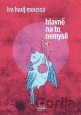 Hlavně na to nemysli