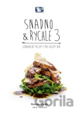 Snadno & Rychle 3 - Jednoduché recepty pro každý den