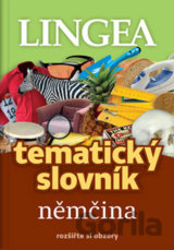 Němčina - Tematický slovník rozšiřte si obzory