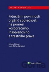 Fiduciární povinnosti orgánů společnosti na pomezí korporačního, insolvenčního a trestního práva