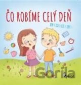 Čo robíme celý deň