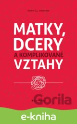 Matky, dcery a komplikované vztahy