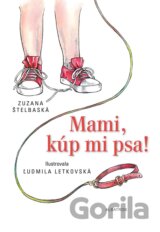 Mami, kúp mi psa!