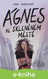 Ágnes ve skleněném městě