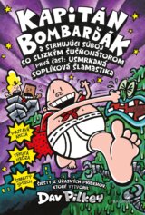Kapitán Bombarďák a strhujúci súboj so Slizkým Šušňonátorom - prvá časť