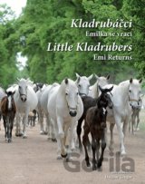 Kladrubáčci - Emilka se vrací / Little Kladrubers Emi Returns