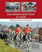 Starokladrubští koně ve světě / Kladruber Horses in the World