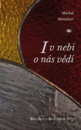 I v nebi o nás vědí
