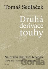 Druhá derivace touhy - Na prahu digitální teologie