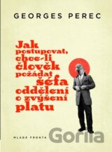 Jak postupovat, chce‑li člověk požádat šéfa oddělení o zvýšení platu