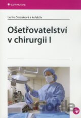 Ošetřovatelství v chirurgii I