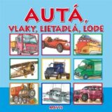 Autá, vlaky, lietadlá, lode