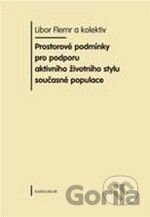 Prostorové podmínky pro podporu aktivního životního stylu současné populace