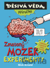 Zmatený mozek - experimenty