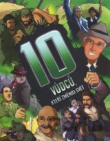 10 vůdců, kteří změnili svět