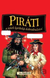 Piráti a jejich karibská dobrodružství