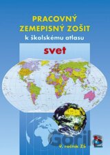 Pracovný zemepisný zošit k školskému atlasu svet