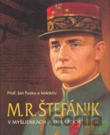 M.R. Štefánik v myšlienkach a obrazoch