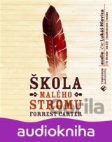 Škola malého stromu (Forrest Carter) [CZ]