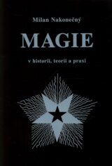 Magie v historii, teorii a praxi