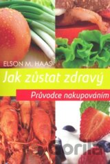 Jak zůstat zdravý - Průvodce nakupováním