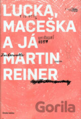 Lucka, Maceška a já