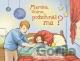 Mamina, ocino, požehnáš ma?