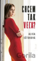 Chcem tak veľa?