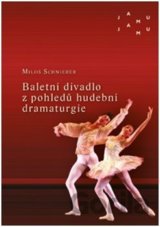Baletní divadlo z pohledů hudební dramaturgie