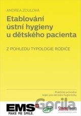 Etablování ústní hygieny u dětského pacienta z pohledu typologie rodiče