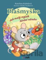 Plašmyška - Jak malý myšák hledal odvahu