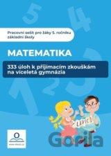 333 úloh z Matematiky k přípravě na víceletá gymnázia