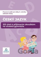 333 úloh z ČJ k přípravě na víceletá gymnázia