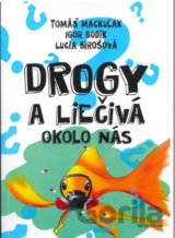 Drogy a liečivá okolo nás