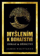 Myšlením k bohatství: Odkaz & Dědictví