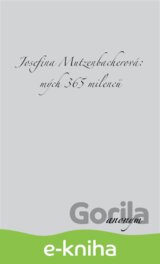 Josefina Mutzenbacherová: mých 365 milenců
