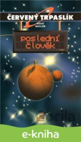 Červený trpaslík 3. - Poslední člověk