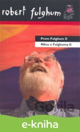 Něco z Fulghuma II / From Fulghum II