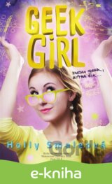 Geek Girl: Dneska geek, zítra šik