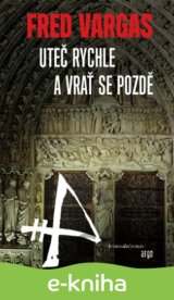 Uteč rychle a vrať se pozdě
